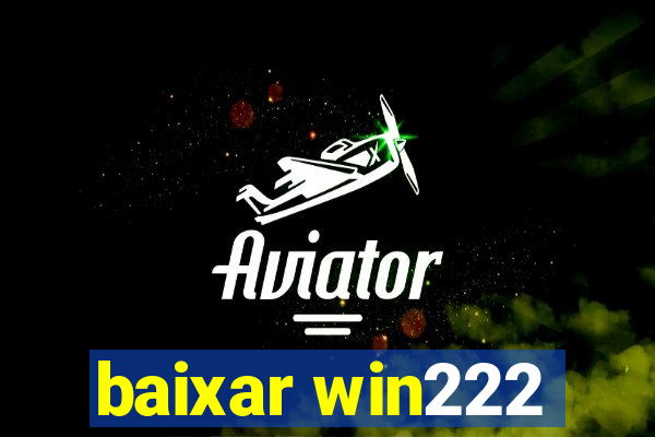 baixar win222